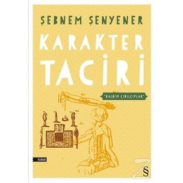 KARAKTER TACIRI - ŞEBNEM ŞENYENER
