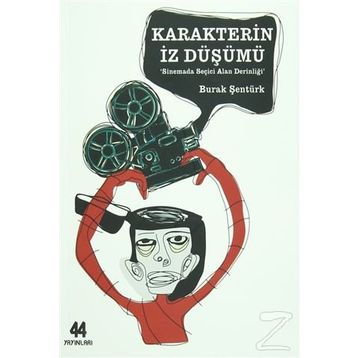 Karakterin İz Düşümü - Burak Şentürk