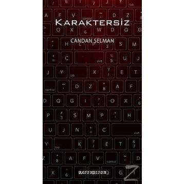 Karaktersiz - Candan Selman