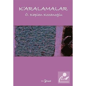 K'ARALAMALAR - Ö. KAPLAN KOZANOĞLU