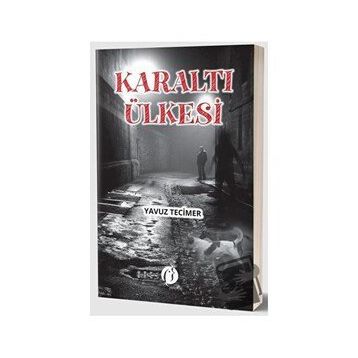 Karaltı Ülkesi - Yavuz Tecimer