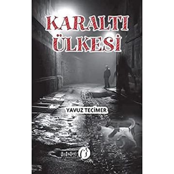 Karaltı Ülkesi - Yavuz Tecimer