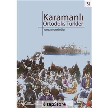 KARAMANLI ORTODOKS TÜRKLER - YONCA ANZERLİOĞLU