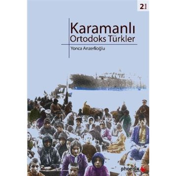 KARAMANLI ORTODOKS TÜRKLER - YONCA ANZERLİOĞLU