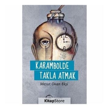 Karambolde Takla Atmak - Mesut Okan Ekşi