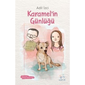 Karamel’in Günlüğü - Adil İzci