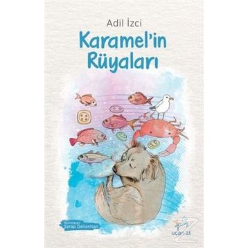 Karamel’in Rüyaları - Adil İzci