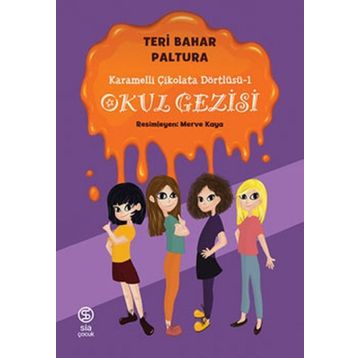 Karamelli Çikolata Dörtlüsü 1 Okul Gezisi - Teri Bahar Paltura