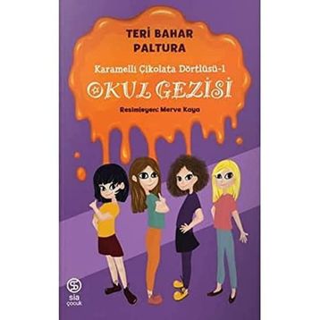 Karamelli Çikolata Dörtlüsü 1 Okul Gezisi - Teri Bahar Paltura
