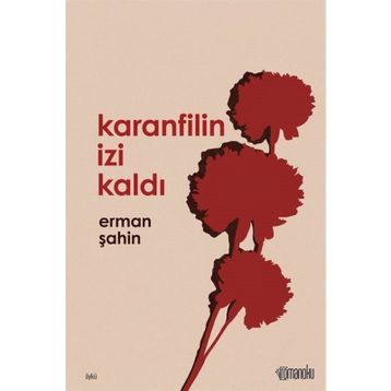 Karanfilin İzi Kaldı Erman Şahin