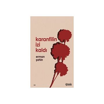 Karanfilin İzi Kaldı Erman Şahin