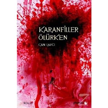 KARANFILLER ÖLÜRKEN - CAN LAFCI