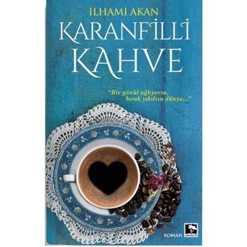 Karanfilli Kahve - İlhami Akan