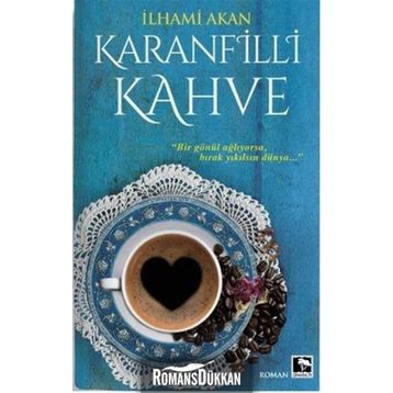 Karanfilli Kahve - İlhami Akan