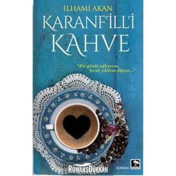 Karanfilli Kahve - İlhami Akan