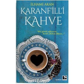 Karanfilli Kahve - İlhami Akan