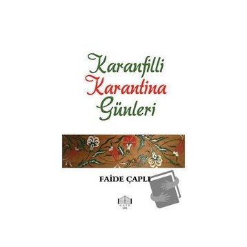 Karanfilli Karantina Günleri - Faide Çaplı - Gate Yayınları