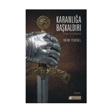 Karanlığa Başkaldırı - Berk Yüksel