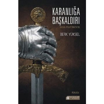 Karanlığa Başkaldırı - Berk Yüksel