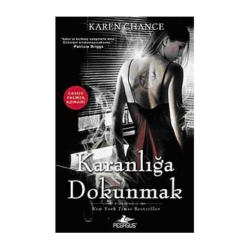 KARANLIĞA DOKUNMAK - KAREN CHANCE