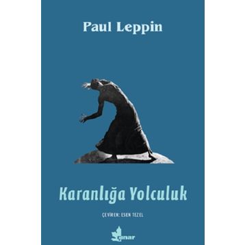 Karanlığa Yolculuk - Paul Leppin