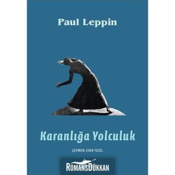 Karanlığa Yolculuk - Paul Leppin
