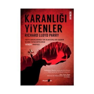 KARANLIĞI YIYENLER - RICHARD LLOYD PARRY