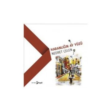 Karanlığın Ay Yüzü - Nedret Çelen