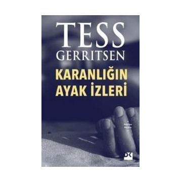 Karanlığın Ayak İzleri - Tess Gerritsen