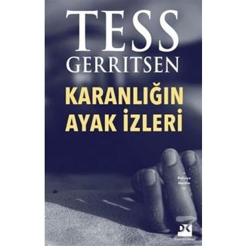 Karanlığın Ayak İzleri - Tess Gerritsen