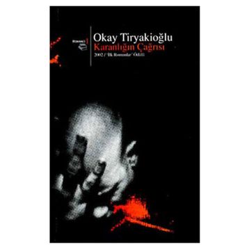 KARANLIĞIN ÇAĞRISI - OKAY TİRYAKİOĞLU