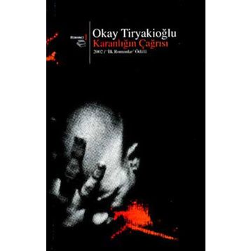 KARANLIĞIN ÇAĞRISI - OKAY TİRYAKİOĞLU