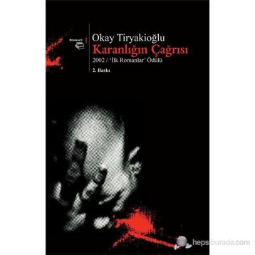 KARANLIĞIN ÇAĞRISI - OKAY TİRYAKİOĞLU