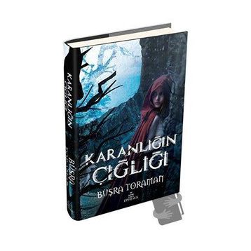 Karanlığın Çığlığı Ciltli - Büşra Toraman