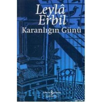 Karanlığın Günü - Leyla Erbil