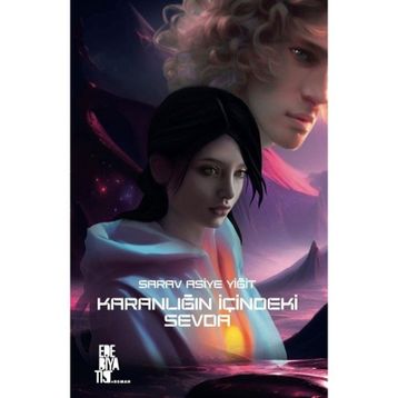 Karanlığın İçindeki Sevda - Sarav Asiye Yiğit