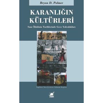 KARANLIĞIN KÜLTÜRLERİ - BRYAN D. PALMER