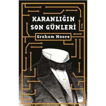 Karanlığın Son Günleri - Graham Moore