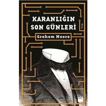 Karanlığın Son Günleri - Graham Moore