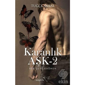 Karanlık Aşk - 2 - Tuğçe Aksal