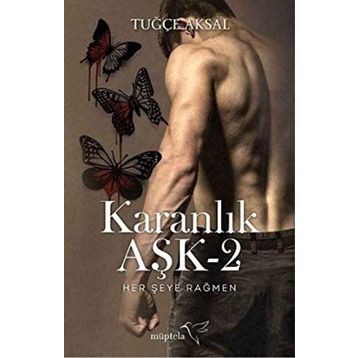 Karanlık Aşk - 2 - Tuğçe Aksal
