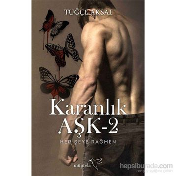 Karanlık Aşk - 2 - Tuğçe Aksal