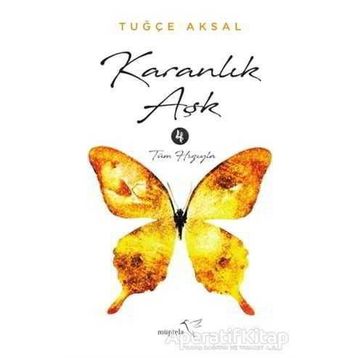 Karanlık Aşk 4 - Tuğçe Aksal