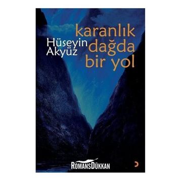 Karanlık Dağda Bir Yol - Hüseyin Akyüz