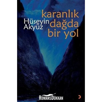 Karanlık Dağda Bir Yol - Hüseyin Akyüz
