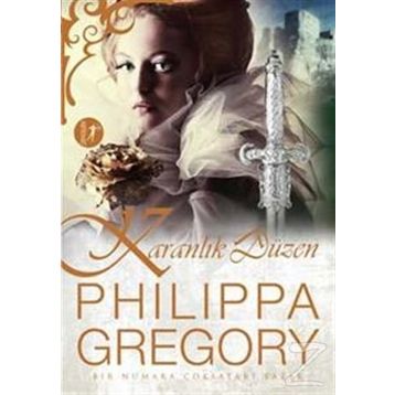 Karanlık Düzen - Philippa Gregory