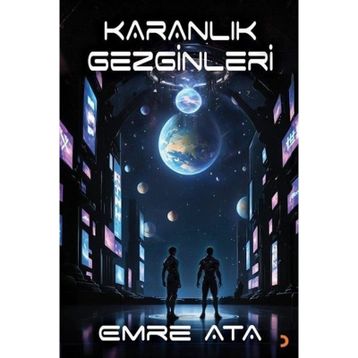 Karanlık Gezginleri - Emre Ata