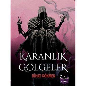 Karanlık Gölgeler Nihat Gökmen