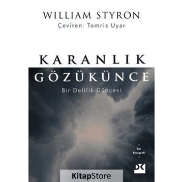 Karanlık Gözükünce - William Styron