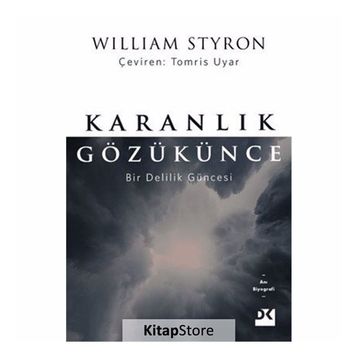 Karanlık Gözükünce - William Styron
